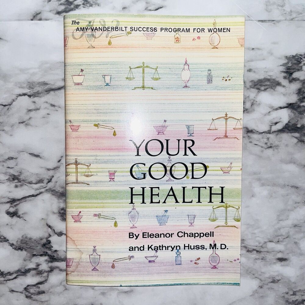 Amy Vanderbilt Success Program Your Good Health By Eleanor Chappell